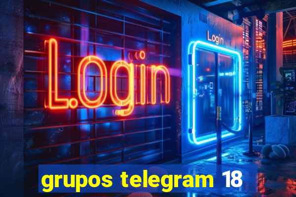 grupos telegram 18